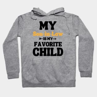 My Son In Law Is My Favorite Child Hoodie